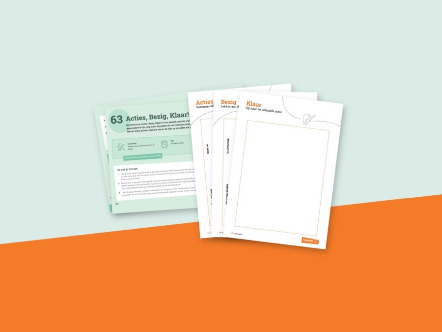 Werkvorm Acties, Bezig, Klaar!: uitleg uit het boek en drie posters